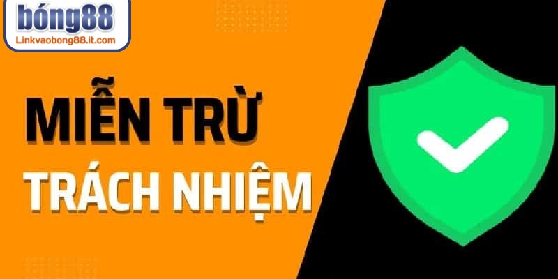 Miễn trừ trách nhiệm là những quy ước bắt buộc cần tuân thủ