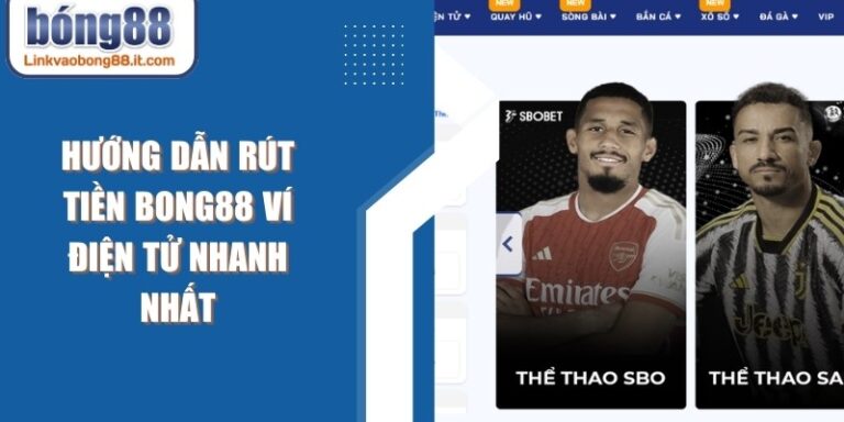 Rút Tiền BONG88 Ví Điện Tử