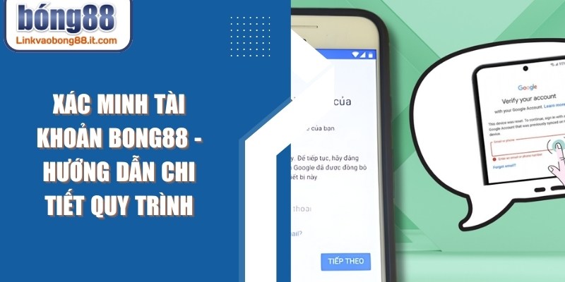 Xác Minh Tài Khoản BONG88